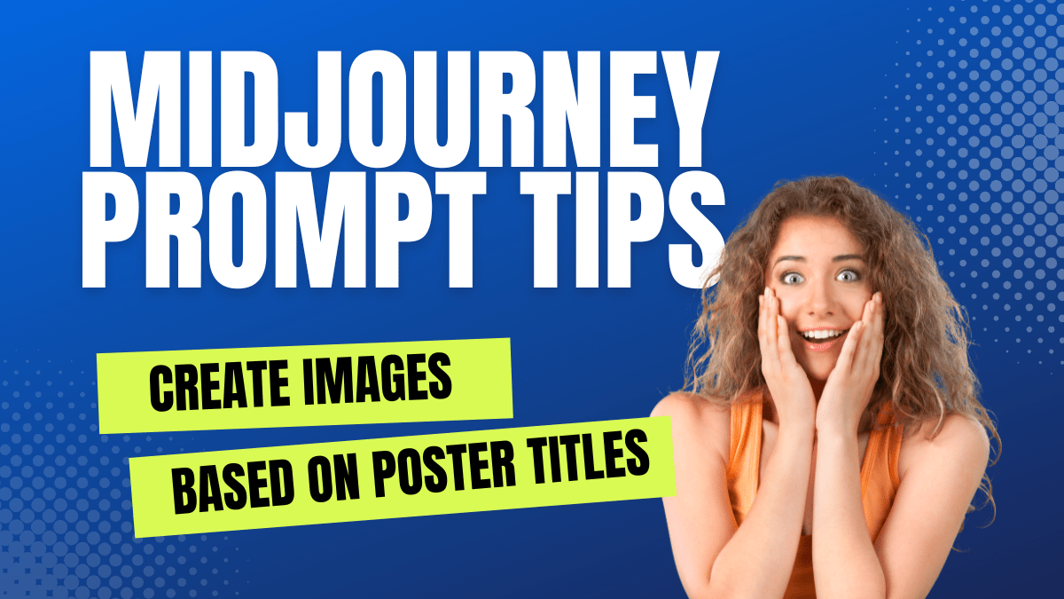 Midjourney Prompt Tips: Create Images Based on the Title of the&nbsp;Poster