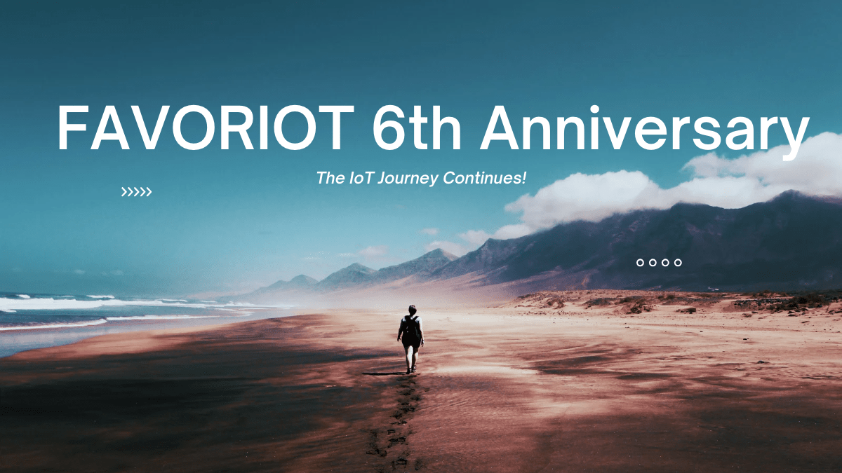 FAVORIOT 6th Anniversary – The Journey&nbsp;Continues!