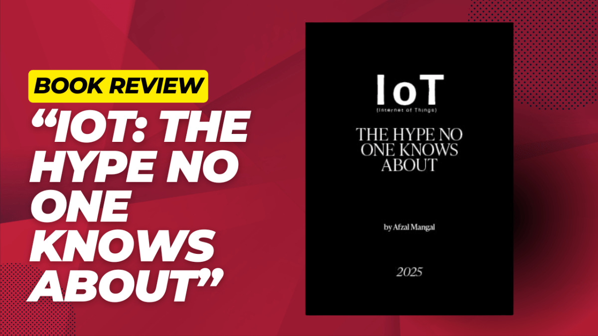 The Book That Finally Told the Truth About&nbsp;IoT